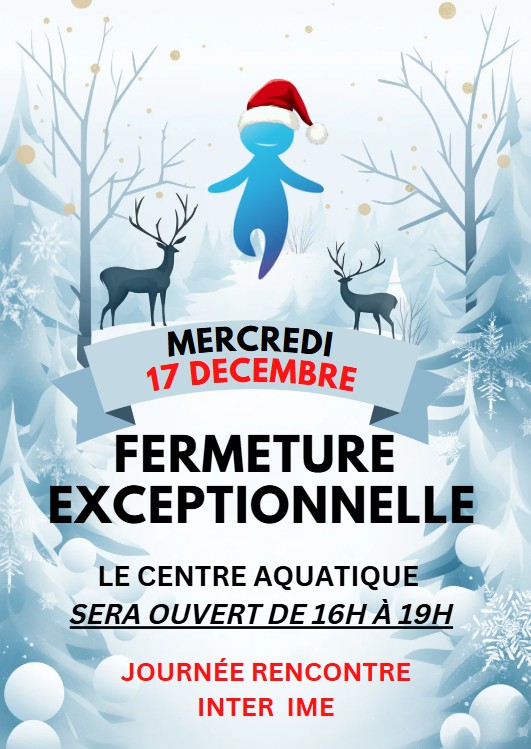 Fermeture Exceptionnelle du Centre Aquatique le Mercredi 17 Décembre 2025 pour la Journée